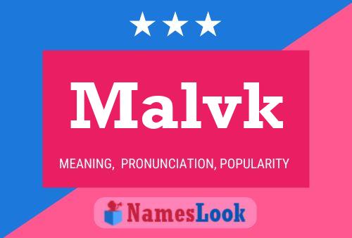 Poster del nome Malvk