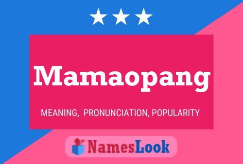 Poster del nome Mamaopang