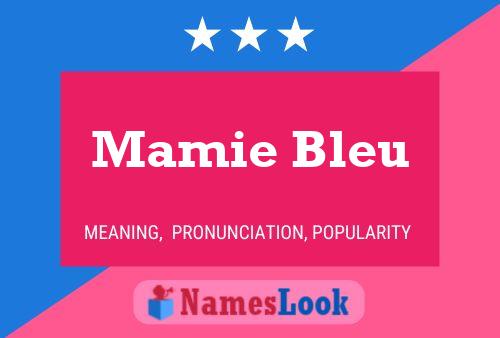 Poster del nome Mamie Bleu