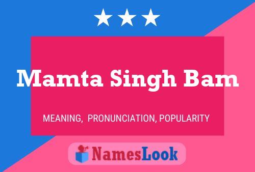 Poster del nome Mamta Singh Bam