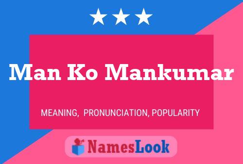 Poster del nome Man Ko Mankumar