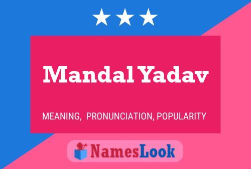 Poster del nome Mandal Yadav