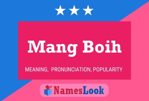 Poster del nome Mang Boih