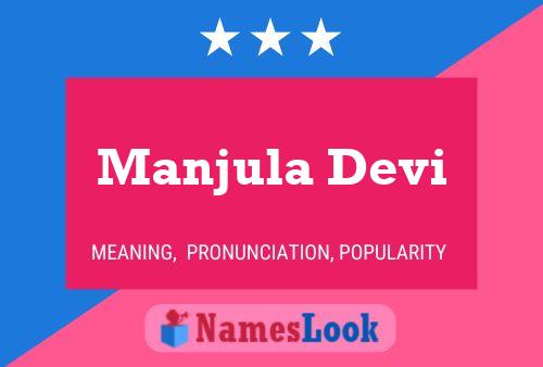 Poster del nome Manjula Devi