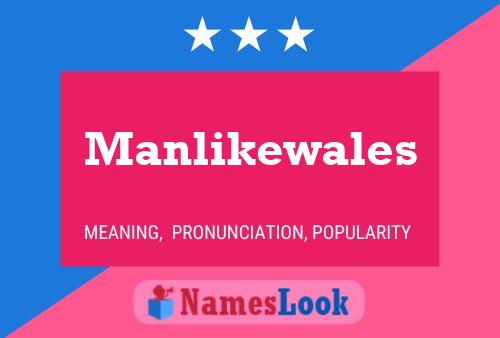 Poster del nome Manlikewales