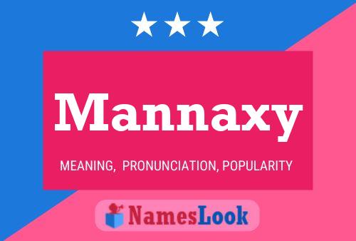 Poster del nome Mannaxy