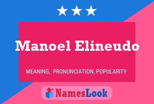 Poster del nome Manoel Elineudo