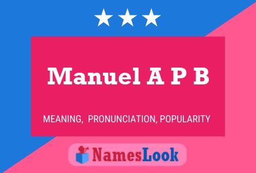 Poster del nome Manuel A P B