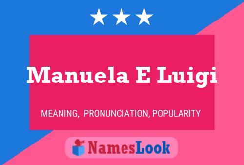 Poster del nome Manuela E Luigi