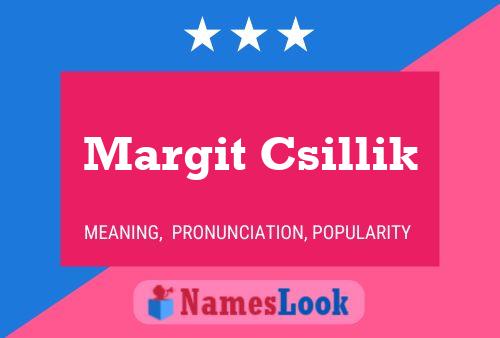 Poster del nome Margit Csillik