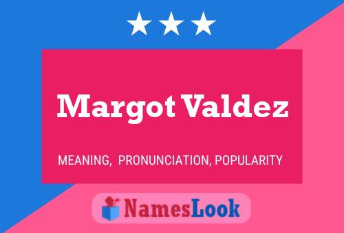 Poster del nome Margot Valdez