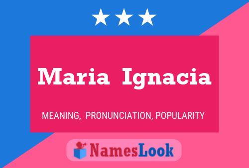 Poster del nome Maria  Ignacia