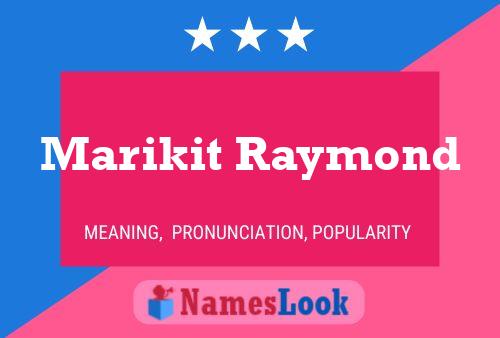 Poster del nome Marikit Raymond