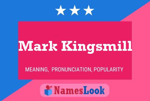 Poster del nome Mark Kingsmill