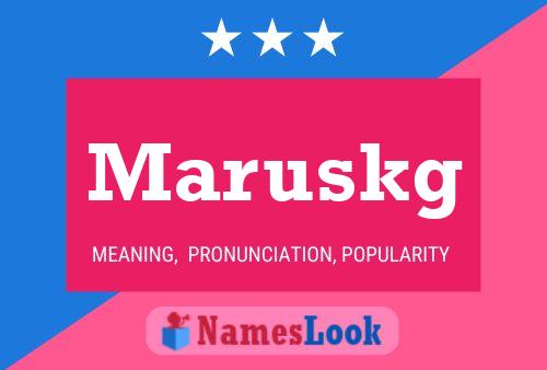 Poster del nome Maruskg