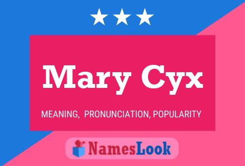 Poster del nome Mary Cyx