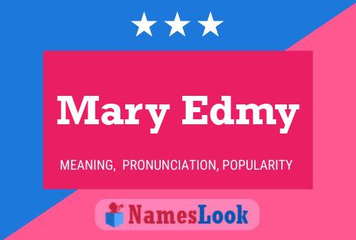 Poster del nome Mary Edmy