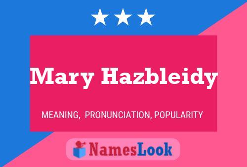 Poster del nome Mary Hazbleidy