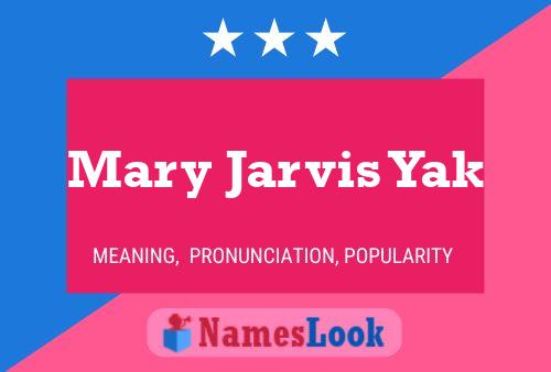 Poster del nome Mary Jarvis Yak