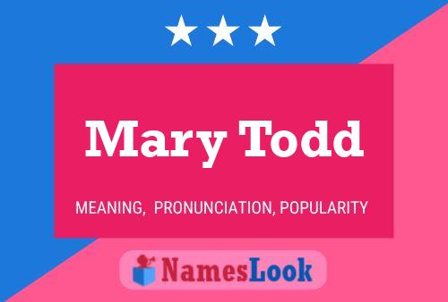 Poster del nome Mary Todd