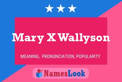 Poster del nome Mary X Wallyson