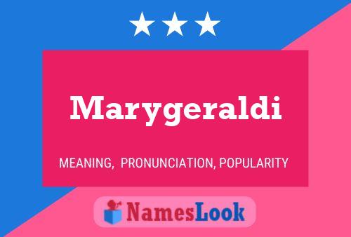 Poster del nome Marygeraldi