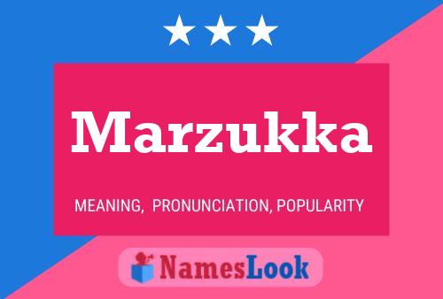 Poster del nome Marzukka