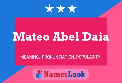 Poster del nome Mateo Abel Daia