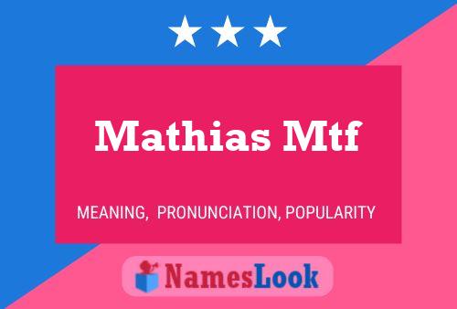 Poster del nome Mathias Mtf