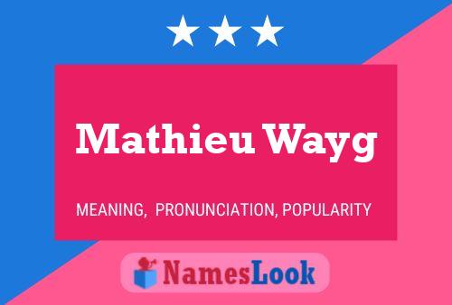 Poster del nome Mathieu Wayg