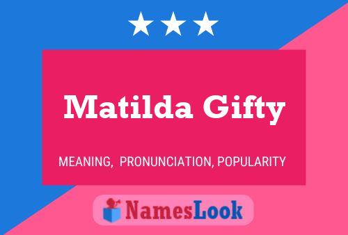 Poster del nome Matilda Gifty