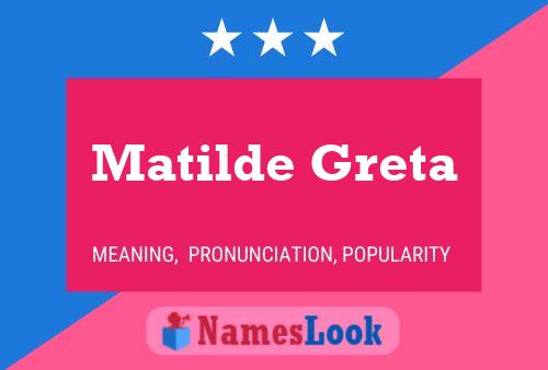 Poster del nome Matilde Greta