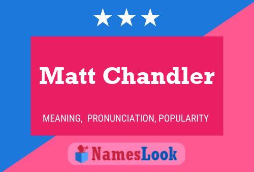 Poster del nome Matt Chandler