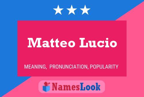 Poster del nome Matteo Lucio