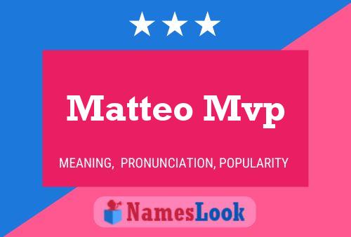 Poster del nome Matteo Mvp