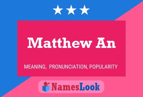 Poster del nome Matthew An