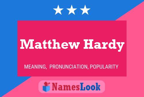 Poster del nome Matthew Hardy