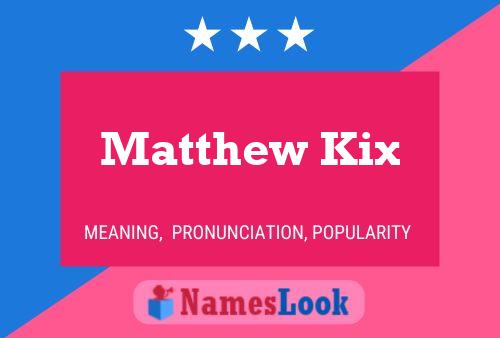 Poster del nome Matthew Kix