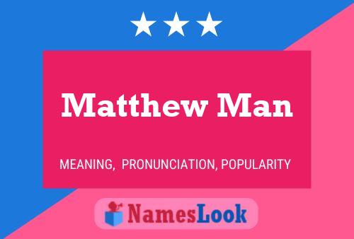 Poster del nome Matthew Man