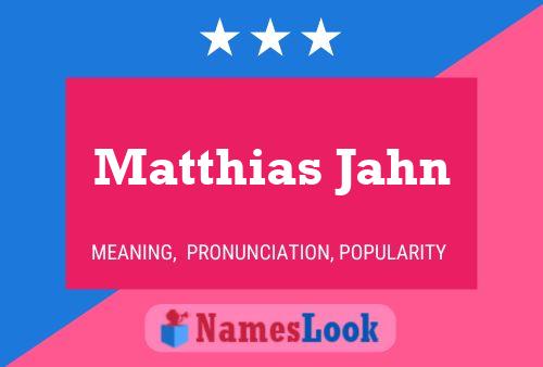 Poster del nome Matthias Jahn