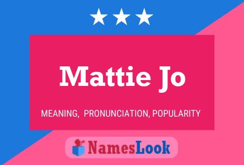 Poster del nome Mattie Jo