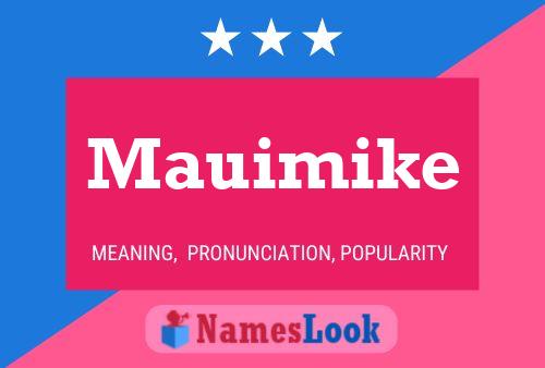 Poster del nome Mauimike