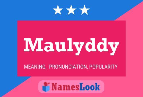 Poster del nome Maulyddy