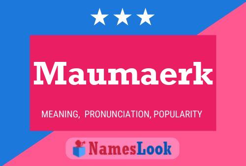 Poster del nome Maumaerk