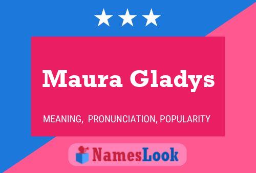 Poster del nome Maura Gladys