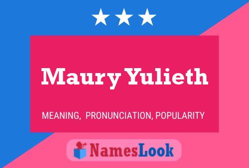 Poster del nome Maury Yulieth