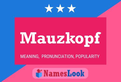 Poster del nome Mauzkopf