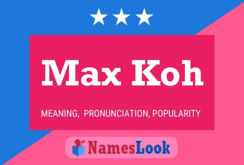 Poster del nome Max Koh