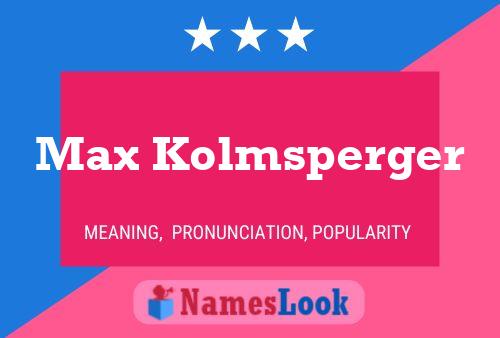 Poster del nome Max Kolmsperger