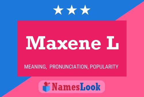 Poster del nome Maxene L